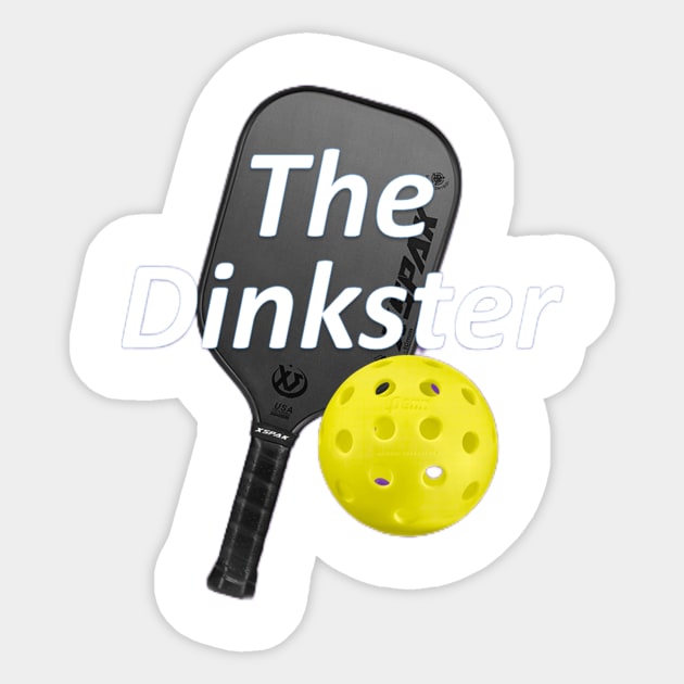 Pickleball The Dinkster Sticker by Battlefoxx Living Earth